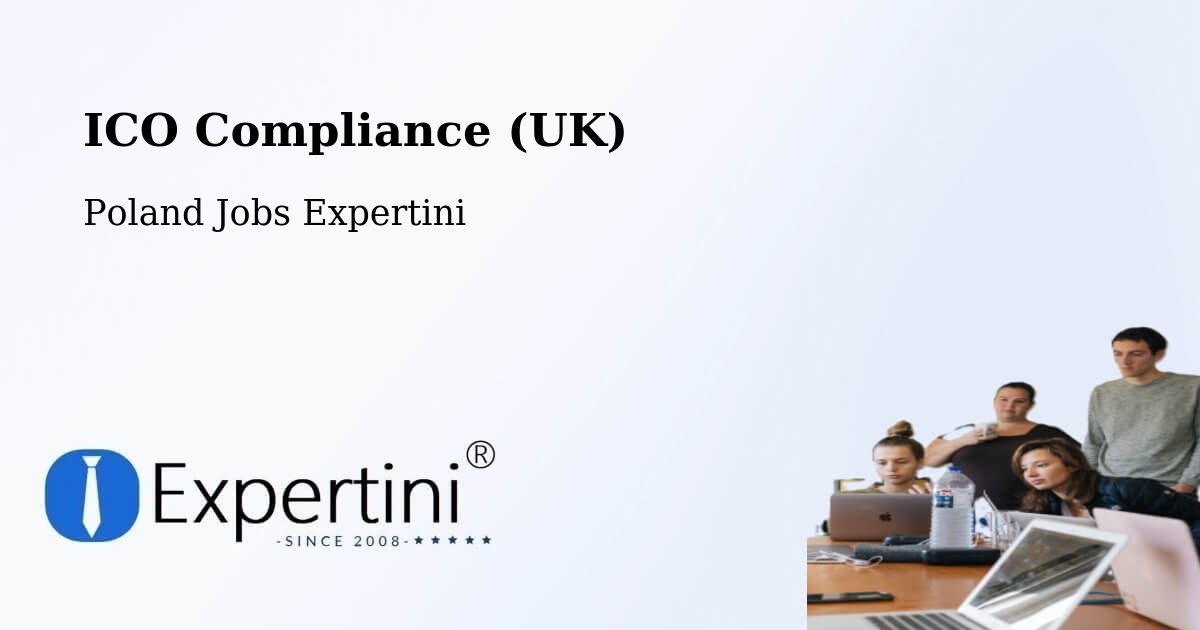 UK Data Protection & ICO Compliance – Pakosław - Poland Jobs Expertini